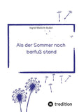 Als der Sommer noch barfuß stand