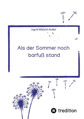 Als der Sommer noch barfuß stand