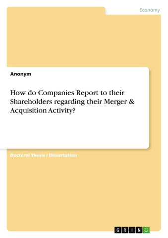 How do Companies Report to their Shareholders regarding their Merger & Acquisition Activity?