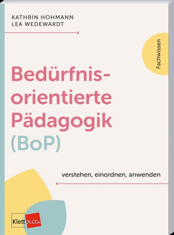 Bedürfnisorientierte Pädagogik (BoP) verstehen, einordnen, anwenden