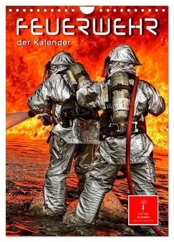 Feuerwehr - der Kalender (Wandkalender 2027 DIN A4 hoch), CALVENDO Monatskalender