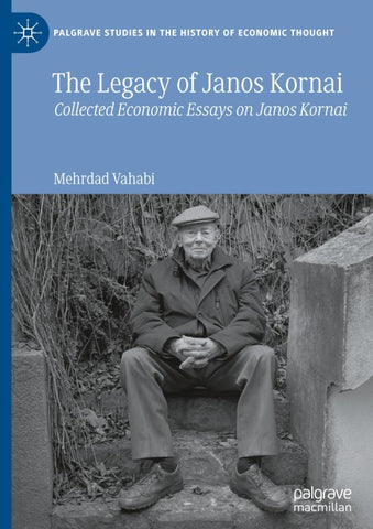 The Legacy of Janos Kornai