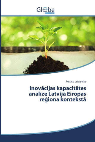 Inov¿cijas kapacit¿tes anal¿ze Latvij¿ Eiropas re¿iona kontekst¿