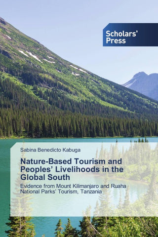 Nature-Based Tourism and Peoples' Livelihoods in the Global South