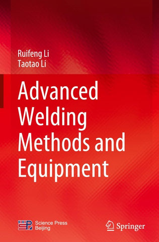 Advanced Welding Methods and Equipment