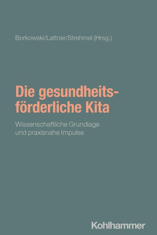 Die gesundheitsförderliche Kita