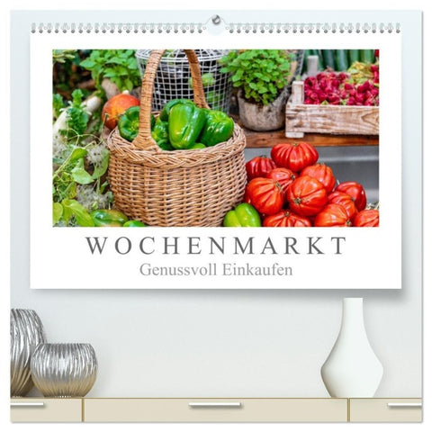 Wochenmarkt - Genussvoll Einkaufen (hochwertiger Premium Wandkalender 2027 DIN A2 quer), Kunstdruck in Hochglanz