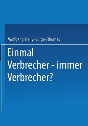 Einmal Verbrecher — immer Verbrecher?
