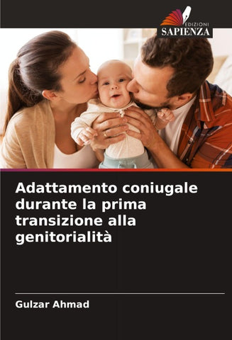 Adattamento coniugale durante la prima transizione alla genitorialità