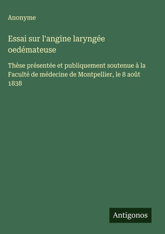 Essai sur l'angine laryngée oedémateuse