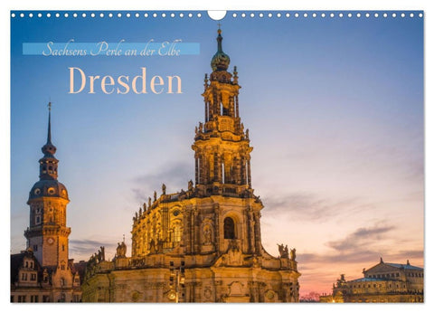 Dresden - Sachsens Perle an der Elbe (Wandkalender 2026 DIN A3 quer), CALVENDO Monatskalender