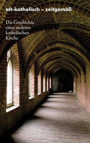 alt-katholisch – zeitgemäß