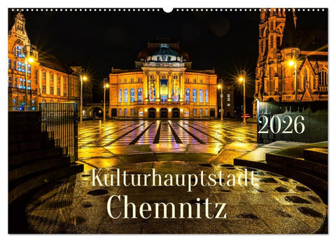 Kulturhauptstadt Chemnitz (Wandkalender 2026 DIN A2 quer), CALVENDO Monatskalender