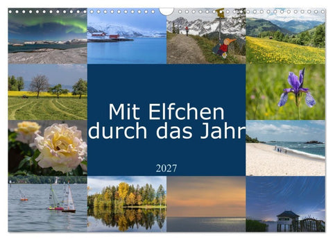 Mit Elfchen durch das Jahr (Wandkalender 2027 DIN A3 quer), CALVENDO Monatskalender