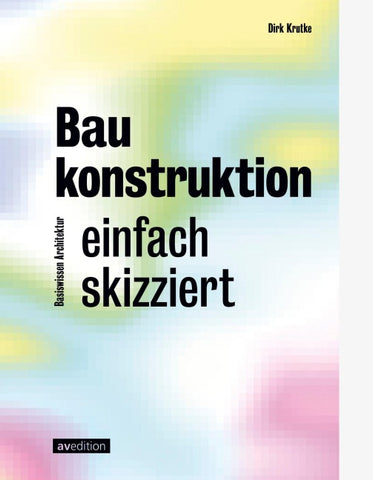 Baukonstruktion – einfach skizziert
