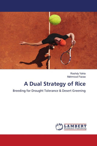 A Dual Strategy of Rice