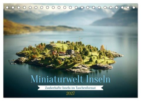 Miniaturwelt Inseln (Tischkalender 2027 DIN A5 quer), CALVENDO Monatskalender