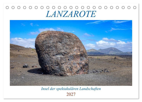 Lanzarote - Insel der spektakulären Landschaften (Tischkalender 2027 DIN A5 quer), CALVENDO Monatskalender