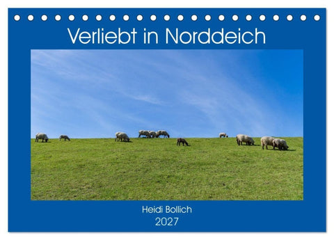 Verliebt in Norddeich (Tischkalender 2027 DIN A5 quer), CALVENDO Monatskalender