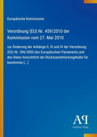 Verordnung (EU) Nr. 459/2010 der Kommission vom 27. Mai 2010
