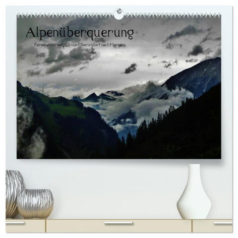 Alpenüberquerung (hochwertiger Premium Wandkalender 2026 DIN A2 quer), Kunstdruck in Hochglanz