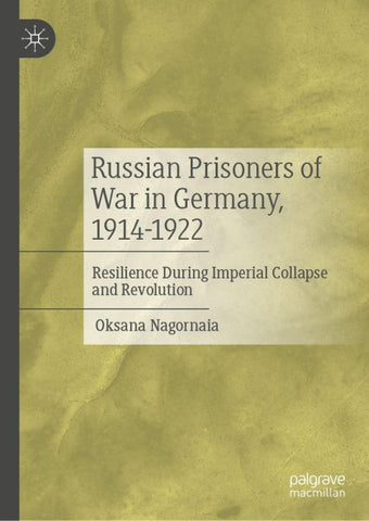 Russian Prisoners of War in Germany, 1914-1922