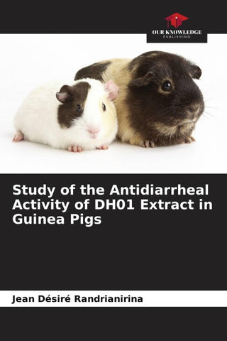 Study of the Antidiarrheal Activity of DH01 Extract in Guinea Pigs