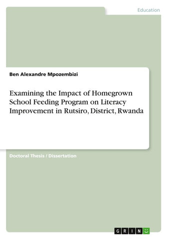 Examining the Impact of Homegrown School Feeding Program on Literacy Improvement in Rutsiro, District, Rwanda
