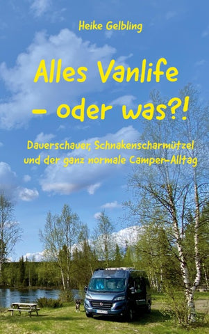 Alles Vanlife - oder was?!