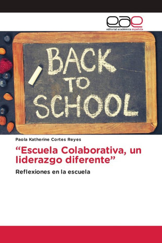"Escuela Colaborativa, un liderazgo diferente"