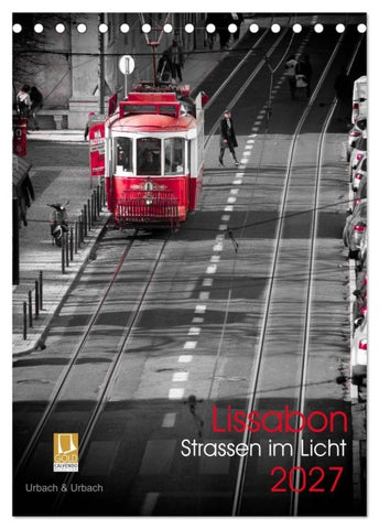 Lissabon Straßen im Licht (Tischkalender 2027 DIN A5 hoch), CALVENDO Monatskalender