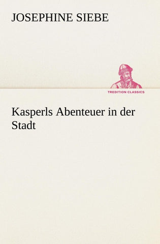 Kasperls Abenteuer in der Stadt