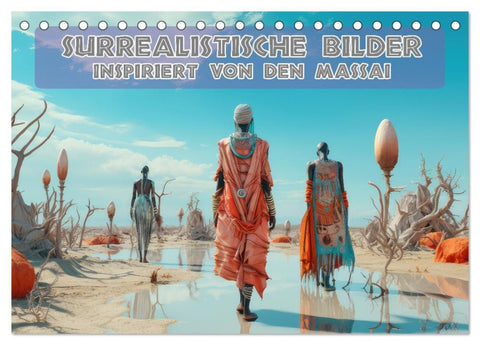 Surrealistische Bilder - Inspiriert von den Massai (Tischkalender 2027 DIN A5 quer), CALVENDO Monatskalender