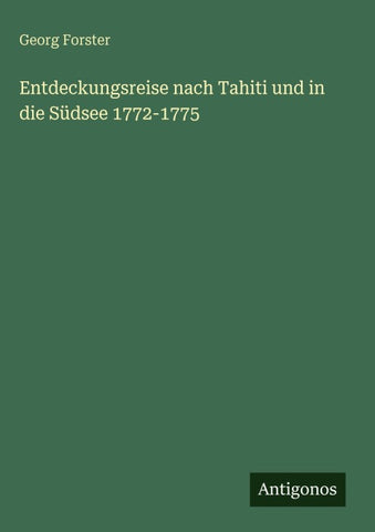 Entdeckungsreise nach Tahiti und in die Südsee 1772-1775