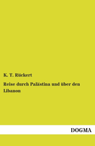Reise durch Palästina und über den Libanon