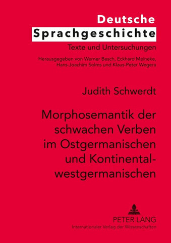 Morphosemantik der schwachen Verben im Ostgermanischen und Kontinentalwestgermanischen