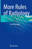 More Rules of Radiology