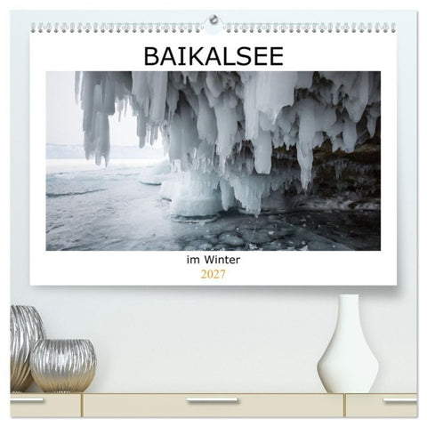 Baikalsee im Winter (hochwertiger Premium Wandkalender 2027 DIN A2 quer), Kunstdruck in Hochglanz