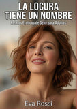 La locura tiene un nombre