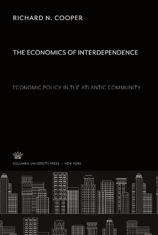 The Economics of Interdependence:. Economic Policy in the Atlantic Community