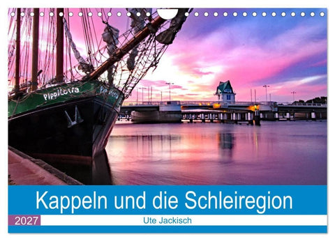 Kappeln und die Schleiregion (Wandkalender 2027 DIN A4 quer), CALVENDO Monatskalender