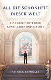 All die Schönheit dieser Welt