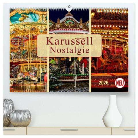 Karussell - Nostalgie (hochwertiger Premium Wandkalender 2026 DIN A2 quer), Kunstdruck in Hochglanz