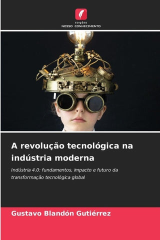 A revolução tecnológica na indústria moderna