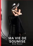 Ma Vie de Soumise