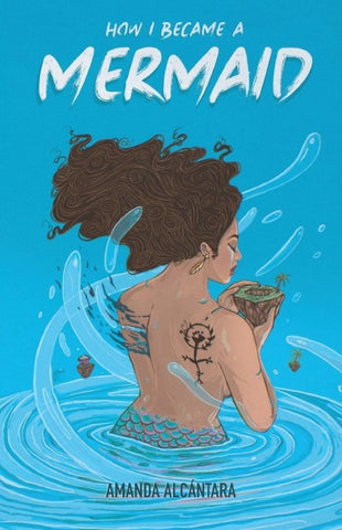 How I Became a Mermaid