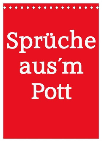 Sprüche aus´m Pott (Tischkalender 2027 DIN A5 hoch), CALVENDO Monatskalender