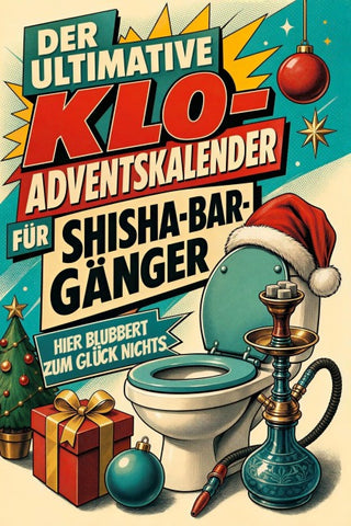 Der ultimative Klo-Adventskalender für Shisha-Bar-Gänger