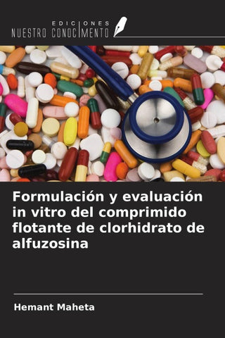 Formulación y evaluación in vitro del comprimido flotante de clorhidrato de alfuzosina