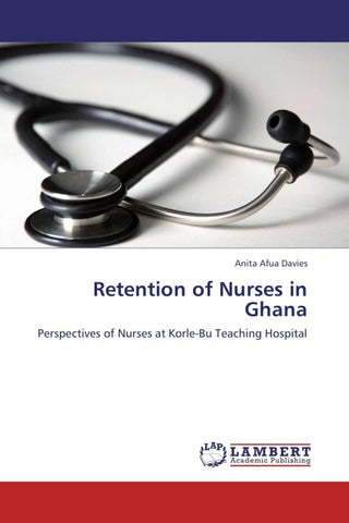 Retention of Nurses in Ghana